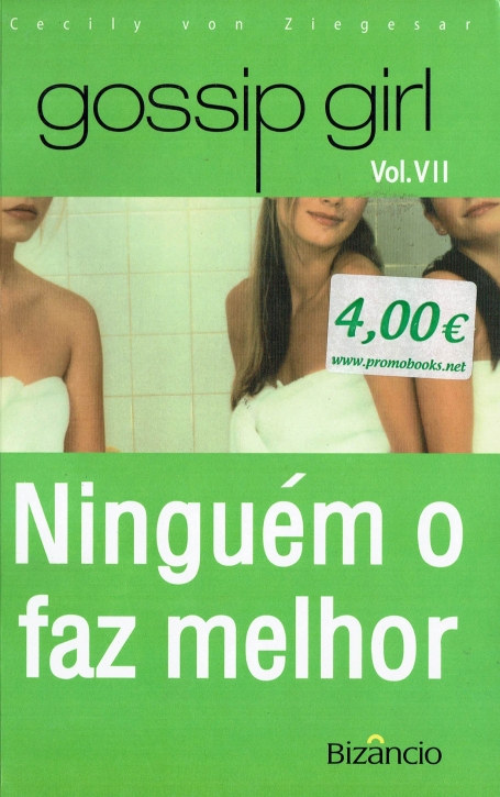 GOSSIP GIRL VOL. VII NINGUÉM O FAZ MELHOR