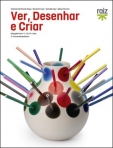 02033 - VER, DESENHAR E CRIAR - EDUCACAO VISUAL 7º/8º/9º ANOS
