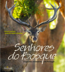 SENHORES DO BOSQUE - UNGULADOS SILVESTRES EM PORTUGAL