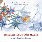 ESPERAR JESUS COM MARIA - CAMINHO DO ADVENTO