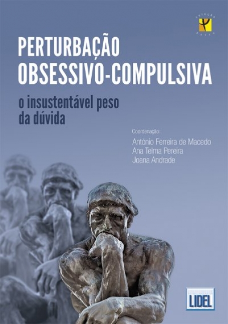 PERTURBACAO OBSESSIVO-COMPULSIVA - o insustentavel peso da duvida