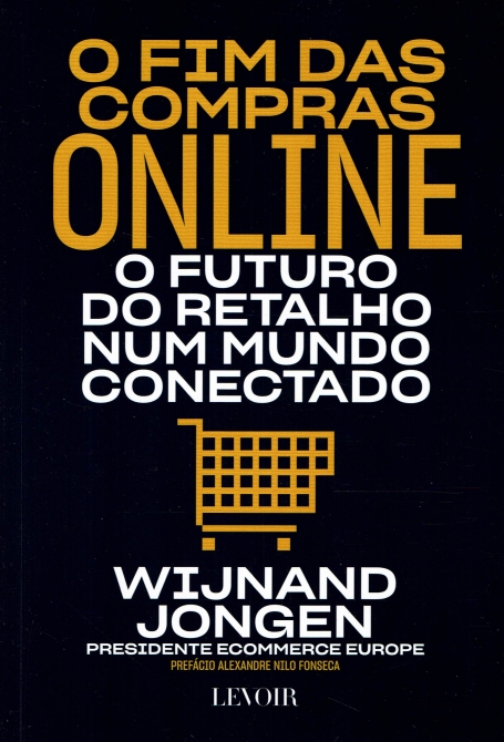 O FIM DAS COMPRAS ONLINE - O FUTURO DO RETALHO NUM MUNDO CONECTADO