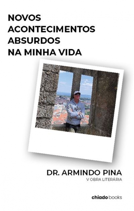 NOVOS ACONTECIMENTOS ABSURDOS DA MINHA VIDA