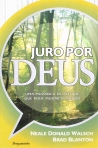 JURO POR DEUS - UMA MUDANCA DE ATITUDE QUE PODE MUDAR O MUNDO