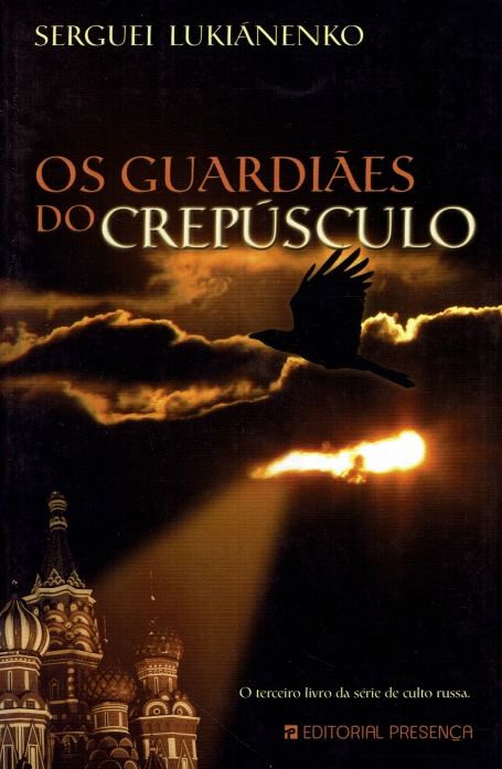 VIA LACTEA - 55 : GUARDIAES DO CREPUSCULO - O TERCEIRO LIVRO DA SERIE DE CULTO RUSSA