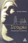 DROGAS - GUIA PARA PAIS E PROFESSORES