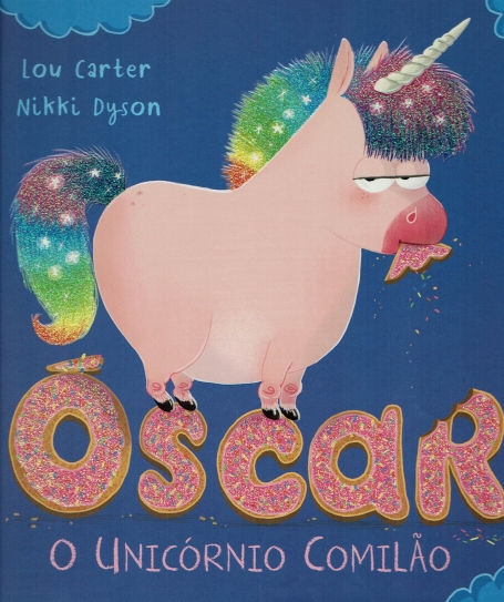 ÓSCAR - O UNICÓRNIO COMILÃO