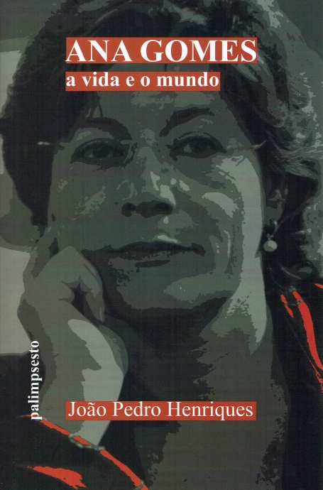 ANA GOMES - A VIDA E O MUNDO