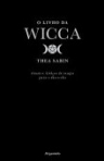 LIVRO DA WICCA - rituais e feiticos de magia para o dia-a-dia