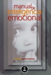 MANUAL DE INTELIGENCIA EMOCIONAL teoria e aplicacao em casa na escola e no trabalho