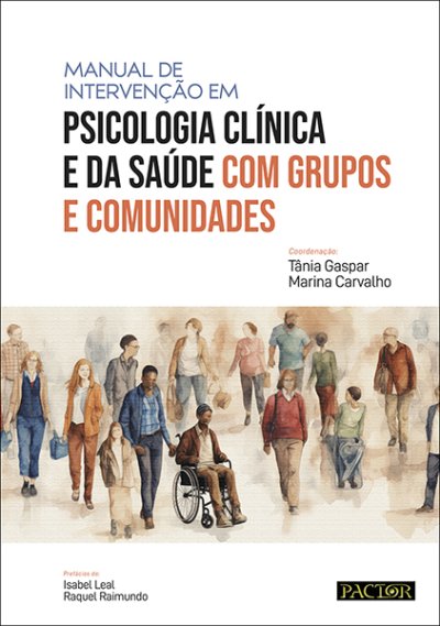 MANUAL DE INTERVENCAO EM PSICOLOGICA CLINICA E DA SAUDE COM GRUPOS E COMUNIDADES