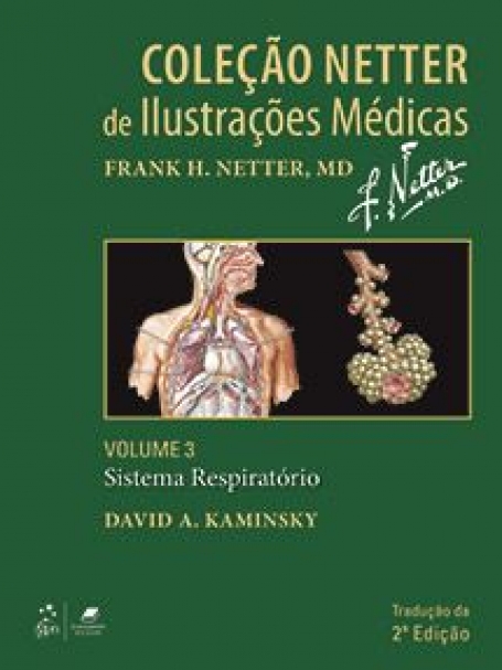 COLEÇÃO NETTER DE ILUSTRAÇÕES MÉDICAS - SISTEMA RESPIRATÓRIO