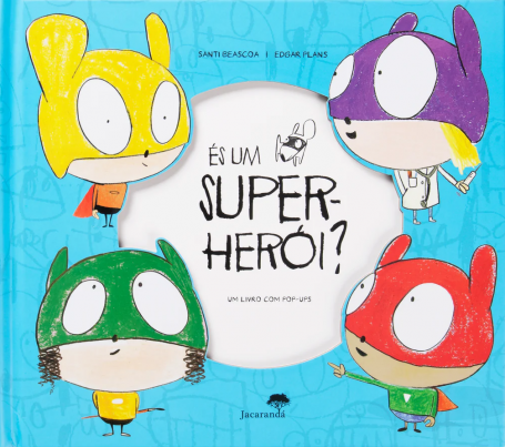 ÉS UM SUPER-HERÓI ?