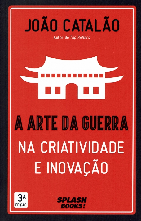 A ARTE DA GUERRA - NA CRIATIVIDADE E INOVAÇAO 3ª EDIÇAO