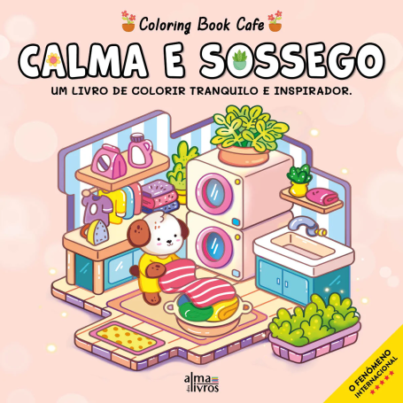 CALMA E SOSSEGO - UM LIVRO DE COLORIR TRANQUILO E INSPIRADOR