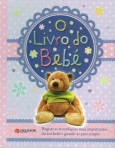 LIVRO DO BEBE - registe as recordacoes mais importantes do seu bebe e guarde-as para sempre