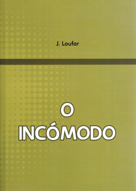 O INCOMODO