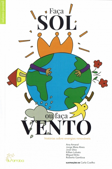 FAÇA SOL OU FAÇA VENTO - historias sobre energias renovaveis