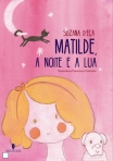 MATILDE, A NOITE E A LUA