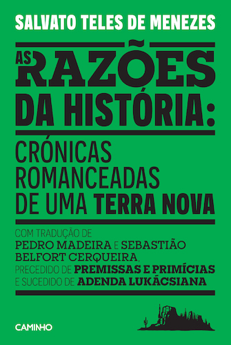 AS RAZÕES DA HISTÓRIA: CRÓNICAS ROMANCEADAS DE UMA TERRA NOVA