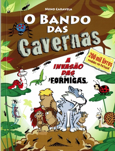 BANDO DAS CAVERNAS 17 - A INVASÃO DAS FORMIGAS