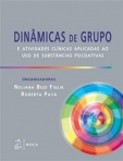 Dinâmicas de Grupo e Atividades Clínicas Aplicadas ao uso de Substância Psicoativas