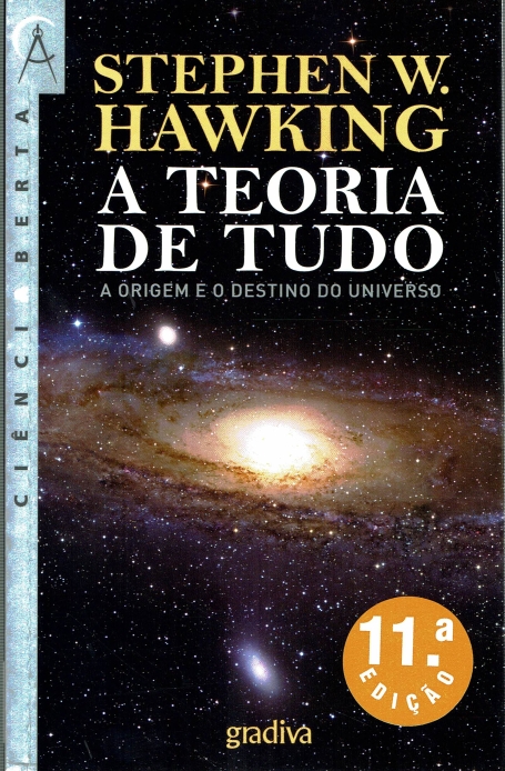 TEORIA DE TUDO - origem e o destino do universo