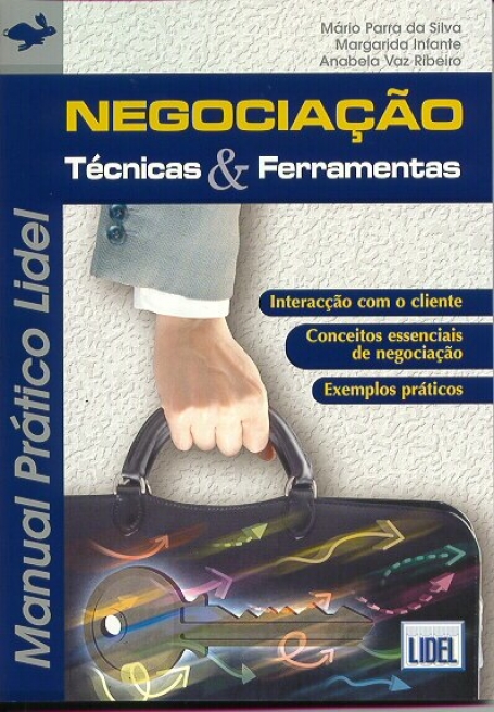 NEGOCIACAO - TECNICAS & FERRAMENTAS - Interaccao com o cliente, conceitos essenciais de negociacao, exemplos praticos