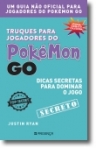 TRUQUES PARA JOGADORES DO POKEMON GO SECRETO - DICAS SECRETAS PARA DOMINAR O JOGO