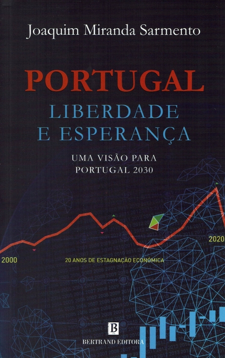 PORTUGAL - LIBERDADE E ESPERANÇA uma visao para portugal 2030