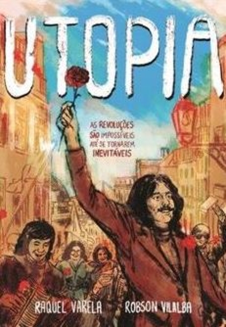 UTOPIA - AS REVOLUÇÕES SÁO IMPOSSIVEIS ATÉ SE TORNAREM INEVITAVEIS
