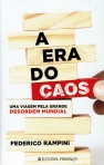 ERA DO CAOS - UMA VIAGEM PELA GRANDE DESORDEM MUNDIAL