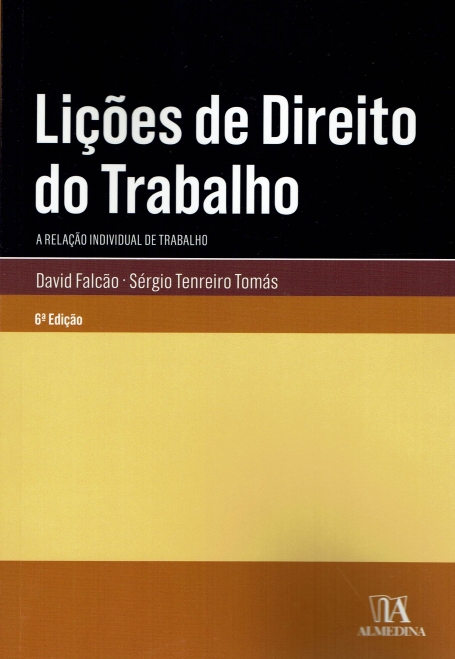 LIÇÕES DE DIREITO DO TRABALHO - A RELACAO INDIVIDUAL DE TRABALHO 6ª EDIÇÃO