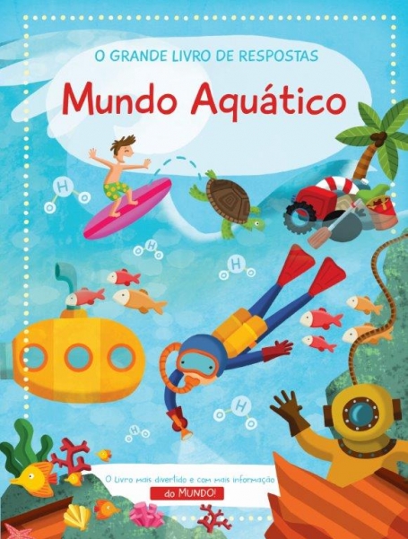 O GRANDE LIVRO DE RESPOSTAS - MUNDO AQUÁTICO