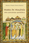 MARIA DE MAGDALA - UMA GENEALOGIA APOSTOLICA