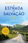 ESTRADA DA SALVACAO - do luto a paz pelo Caminho de Santiago