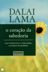 CORACAO DA SABEDORIA - UMA INTRODUCAO A VERDADEIRA NATUREZA DO BUDISMO