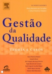 GESTAO DA QUALIDADE - TEORIA E CASOS