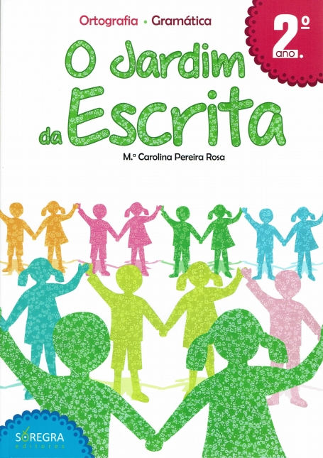JARDIM DA ESCRITA 2º ANO - Ortografia e gramatica