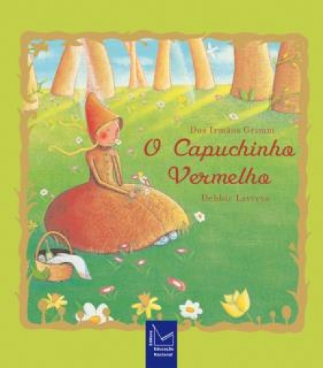 CAPUCHINHO VERMELHO - DOS IRMAOS GRIMM