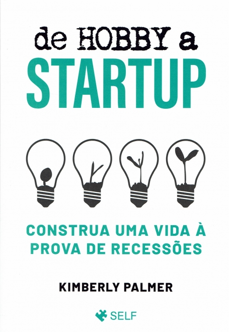 DE HOBBY A STARUP construa uma vida à prova de recessoes