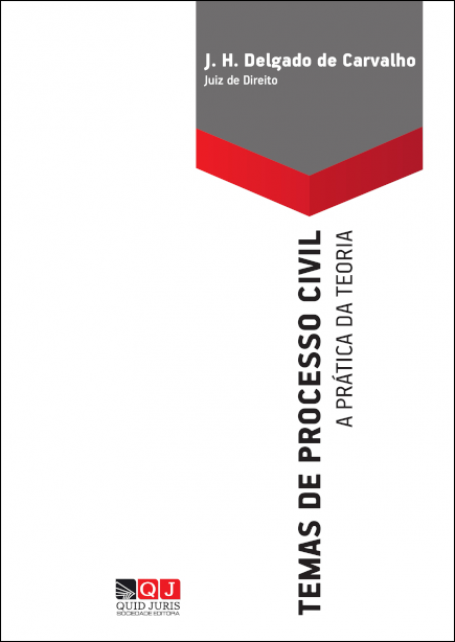 TEMAS DE PROCESSO CIVIL - A PRÁTICA DA TEORIA