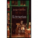 LIVRARIAS - UMA HISTORIA DE PAIXAO COMERCIO E MELANCOLIA