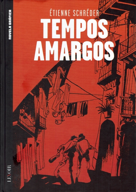 TEMPOS AMARGOS -- novela gráfica