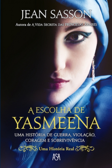 ESCOLHA DE YASMEENA - uma historia de guerra, violacao, coragem e sobrevivencia