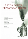 A VIDA CONTA...BRANCO NO PRETO