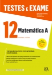 TESTES E EXAME MATEMATICA A 12 - inclui conteudos de 10º e 11º anos