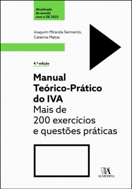 MANUAL TEÓRICO-PRÁTICO DO IVA - Mais de 200 Exercícios e Questões Práticas