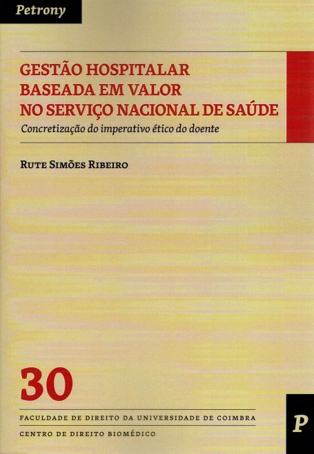 GESTÃO HOSPITALAR BASEADA EM VALOR NO SERVIÇO NACIONAL DE SAUDE - concretização do imperativo ético do doente