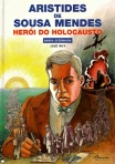 ARISTIDES DE SOUSA MENDES - HEROI DO HOLOCAUSTO - banda desenhada